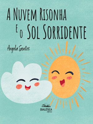 cover image of A Nuvem Risonha e o Sol Sorridente